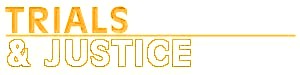 Trials & Justice Banner